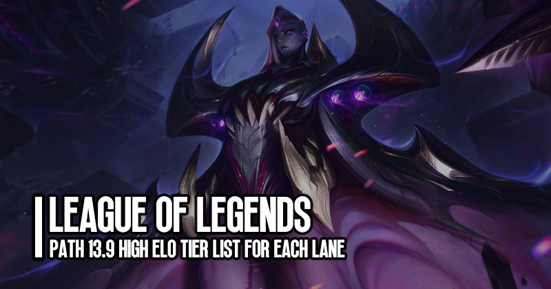 PATCH 13.9 HIGH ELO TIER LIST - League of Legends 