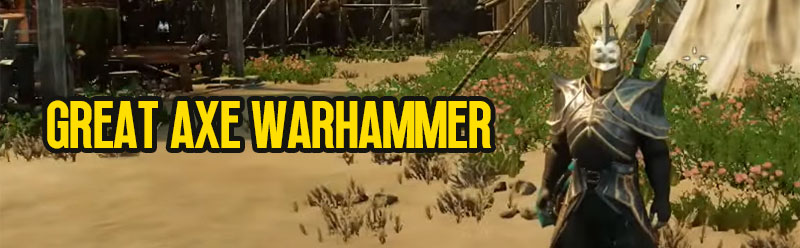 New World Great Axe Warhammer Build Screenshot