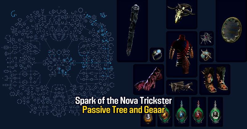 PoE 3.23 Spark of the Nova Trickster Endgame Builds Passive Tree and Gear