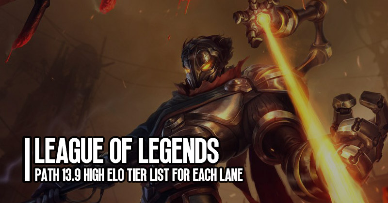 PATCH 13.9 HIGH ELO TIER LIST - League of Legends 