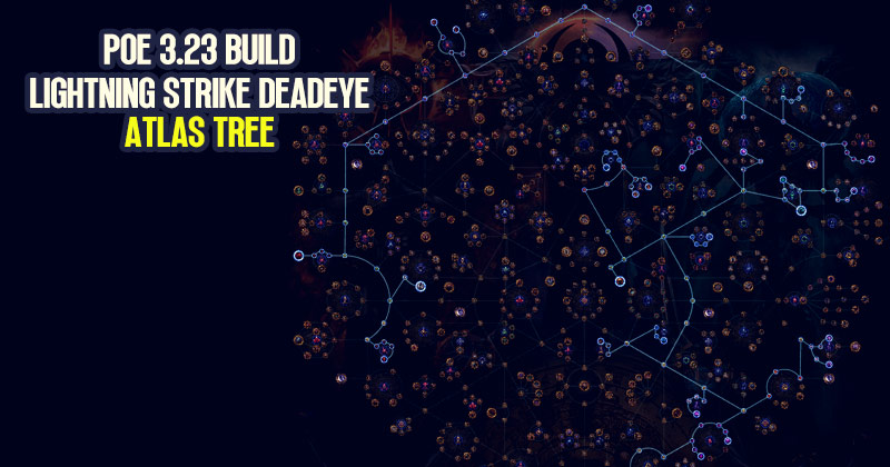 PoE 3.23 Vaal Lightning Strike Deadeye Build Atlas Tree