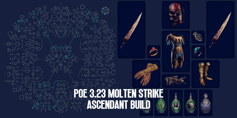 PoE 3.23 Molten Strike Ascendant Build Passive Tree and Gear
