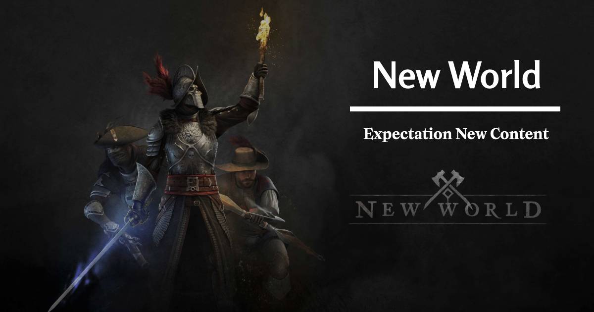 New World New updates Oil Worth Expectation New content and Features