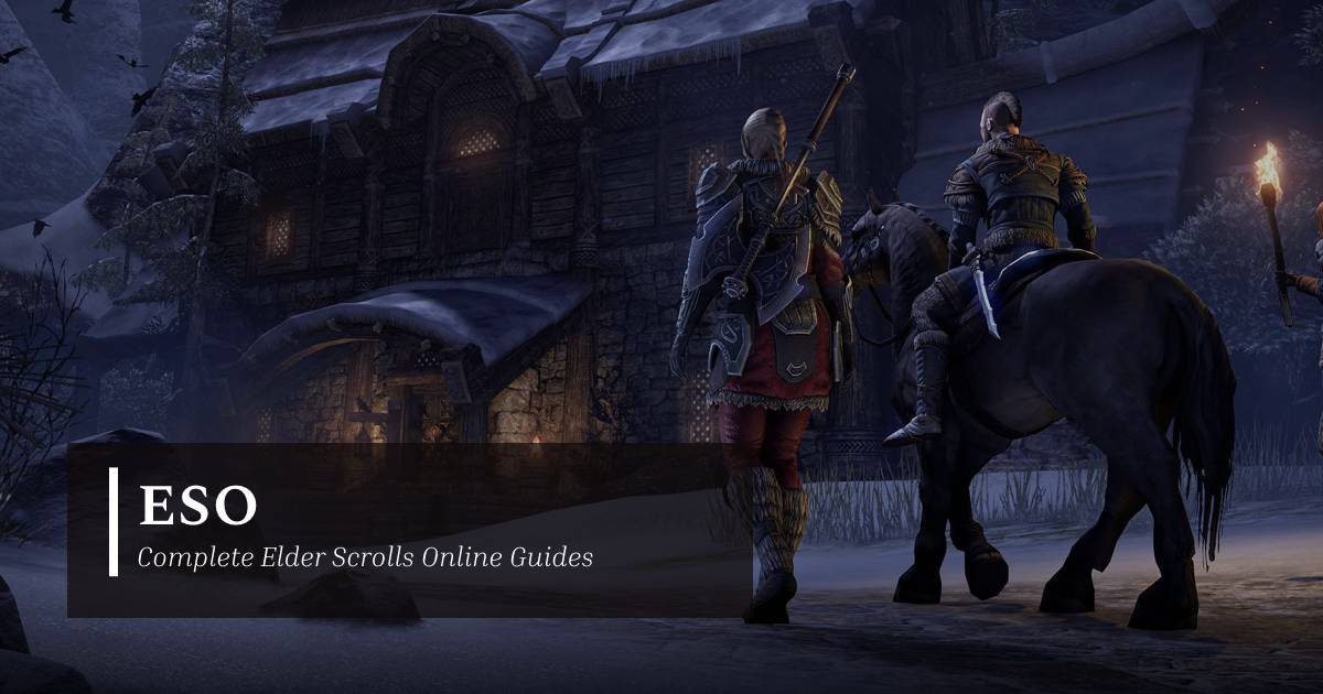 Complete Elder Scrolls Online Guides need to know before playing ESO