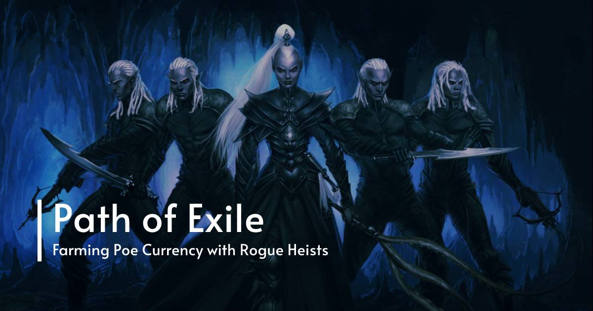 Farming Poe Currency with Rogue Heists Strategy Guides