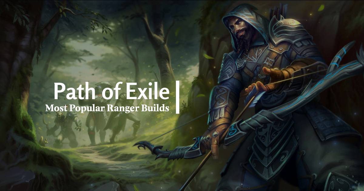 Poe 3.20 Most Popular Ranger Builds