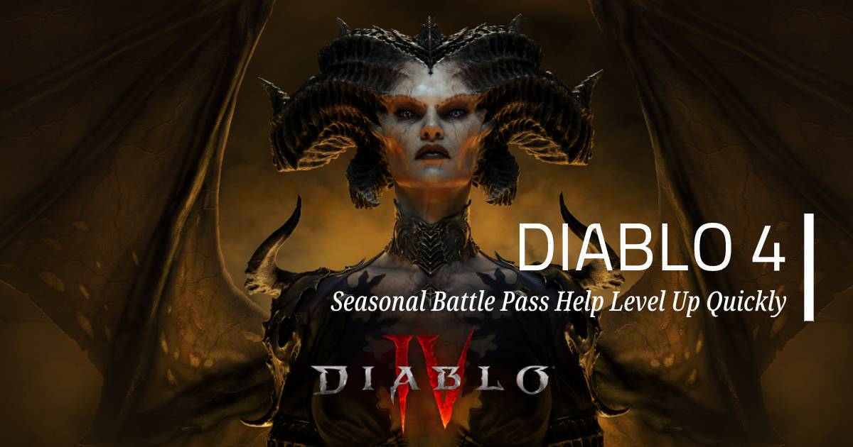 Diablo 4 Seasonal Battle Pass Help Level Up Quickly