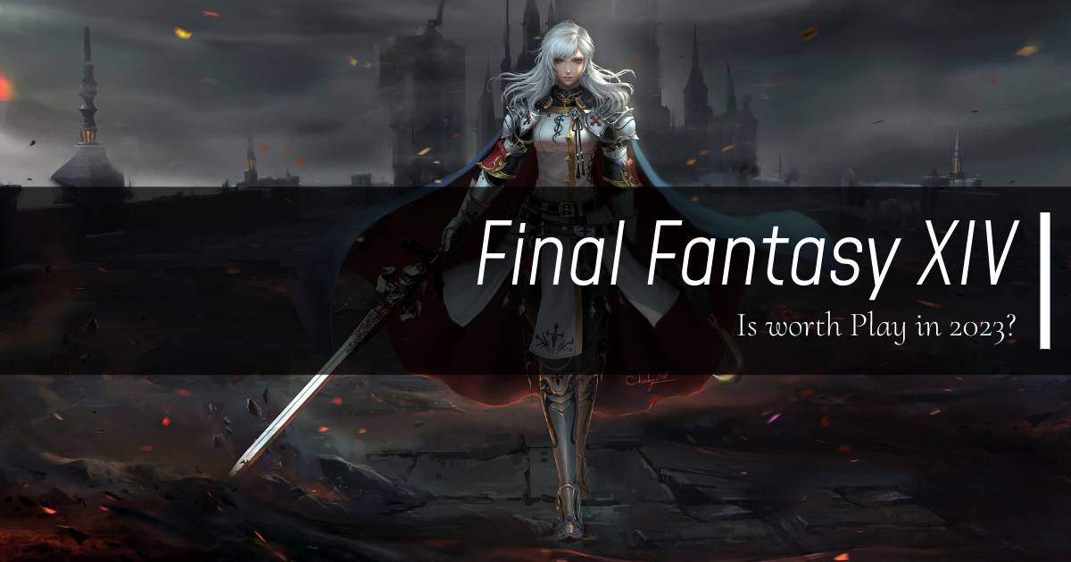 Is Final Fantasy XIV worth Play in 2023?