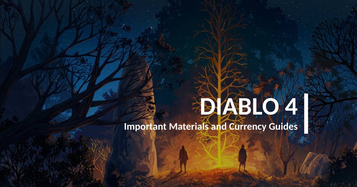 Diablo 4 Important Materials and Currency Guides