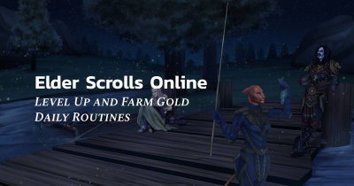 ESO Level Up Character and Farm Gold With Daily Routines