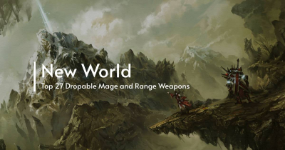 Top 27 New World Mage and Range Weapons Drops Located
