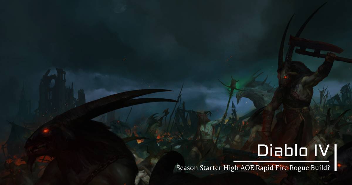 Diablo 4 Season Starter High AOE Rapid Fire Rogue Build?