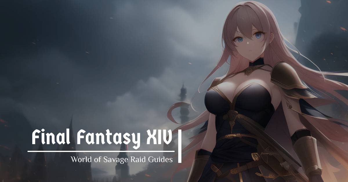 Final Fantasy XIV World of Savage Raid Guides