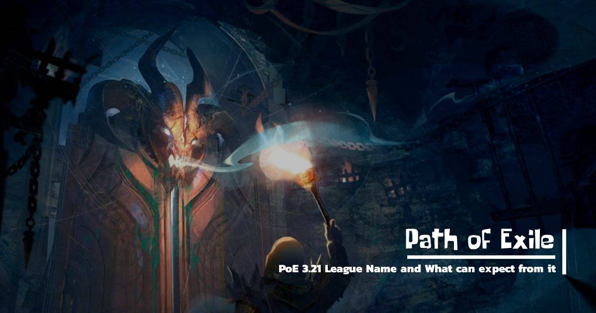 PoE 3.21 League Name and What can expect from it