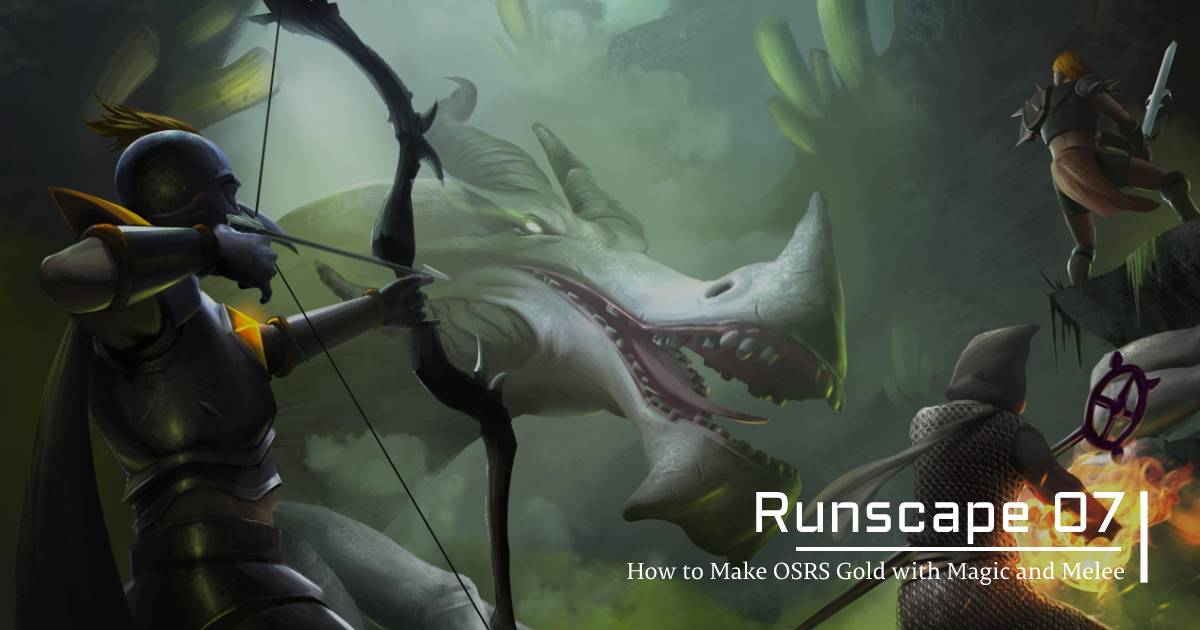 How to Make OSRS Gold with Magic and Melee?