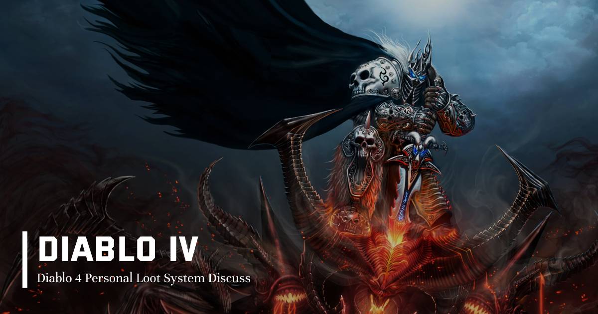Diablo 4 Personal Loot System Discuss