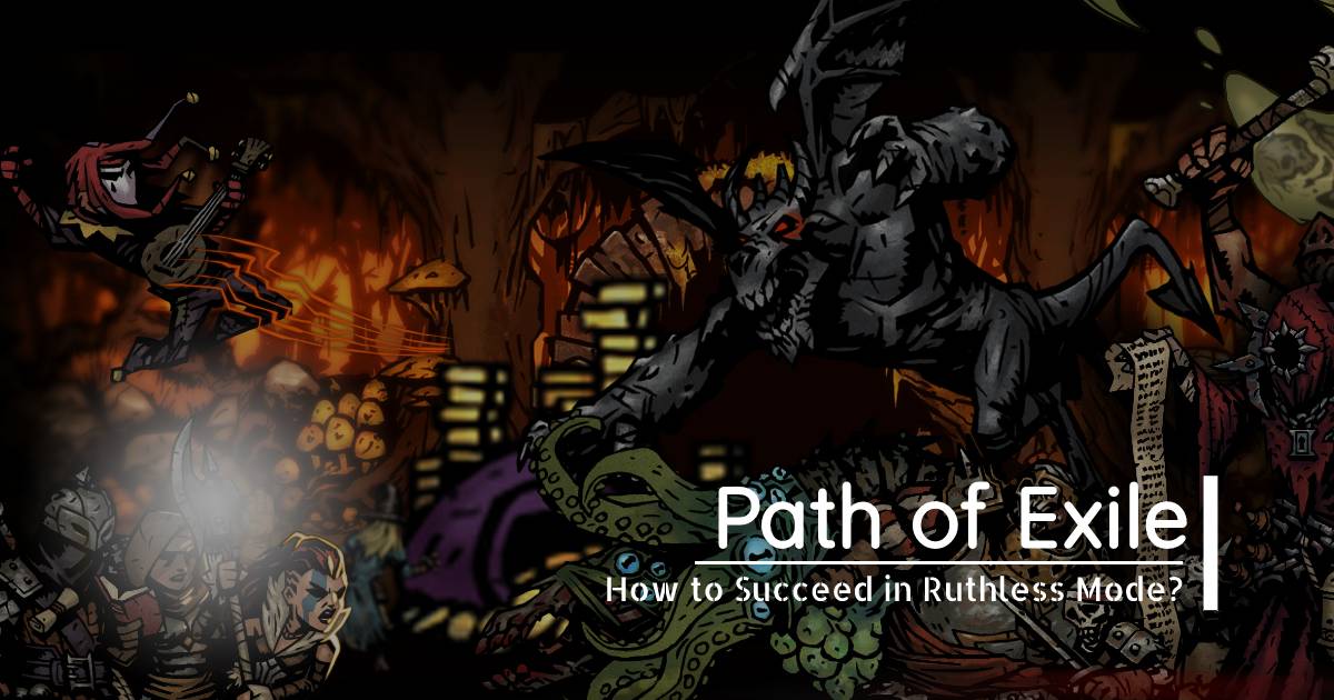 How to Succeed in Path of Exile Ruthless Mode?