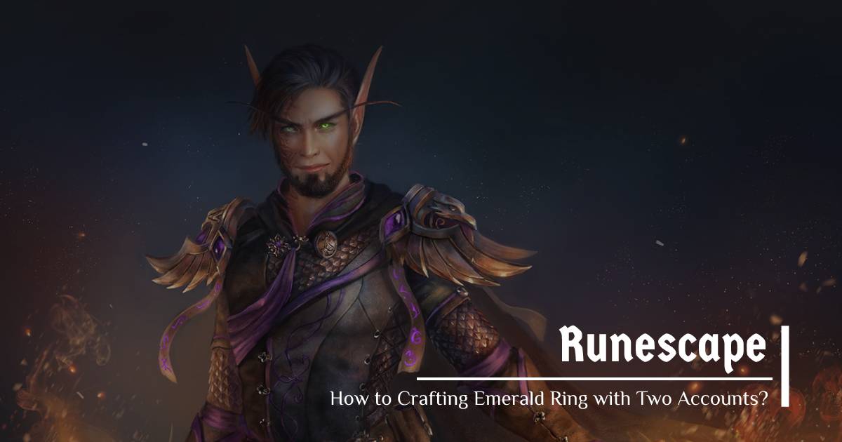 How to Crafting Runescape Emerald Ring with Two Accounts?