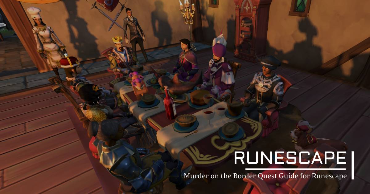 Murder on the Border Quest Guide for Runescape