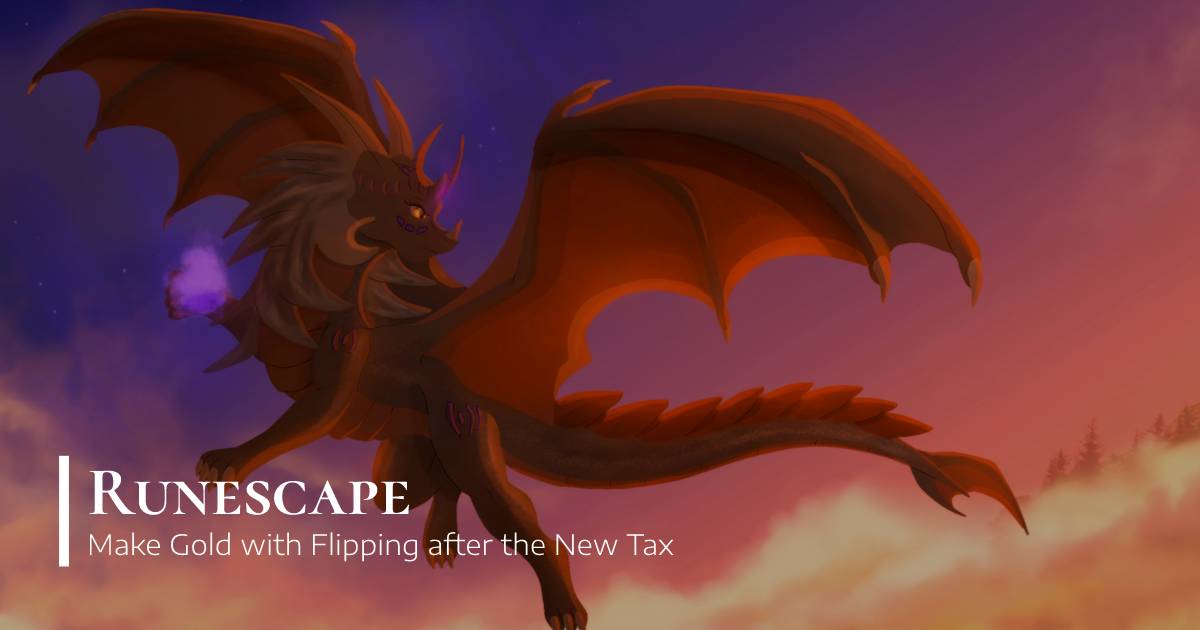Make Runescape 3 Gold with Flipping after the New Tax
