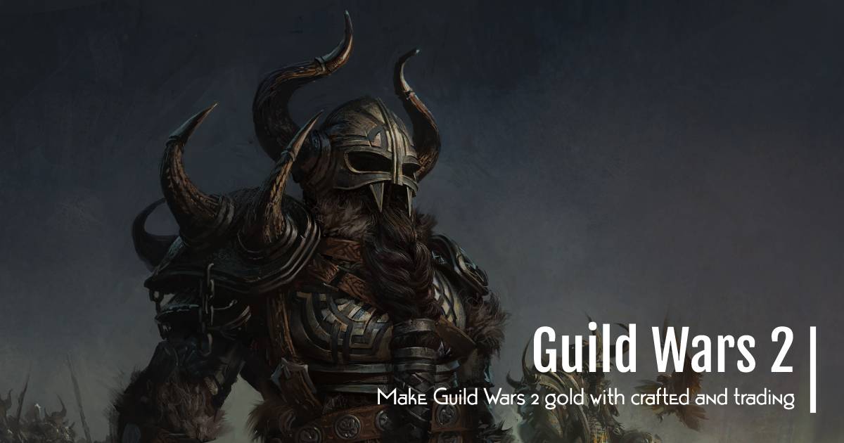 Make Guild Wars 2 Gold with crafted and trading