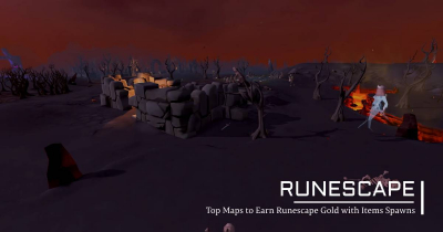 Top Maps to Earn Runescape Gold with Items Spawns