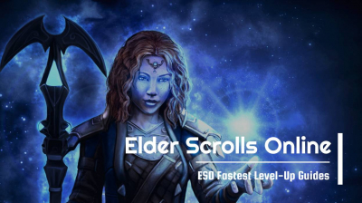 The Elder Scrolls Online Fastest Level-Up Guides