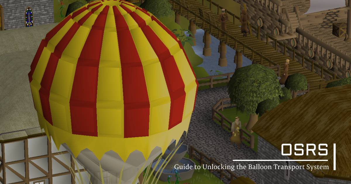 Guide to Unlocking the Balloon Transport System in OSRS Enlightened Journey