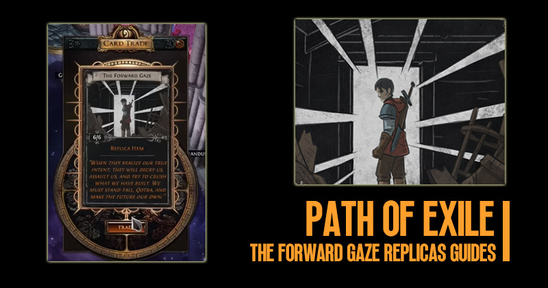 Path of Exile The Forward Gaze Replicas Guides