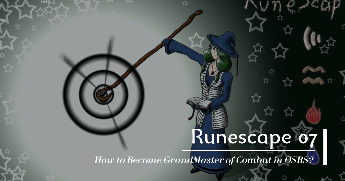 How to Become GrandMaster of Combat in OSRS?