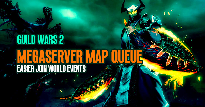 Guild Wars 2 Map Queue: Make it easier for you to join world events