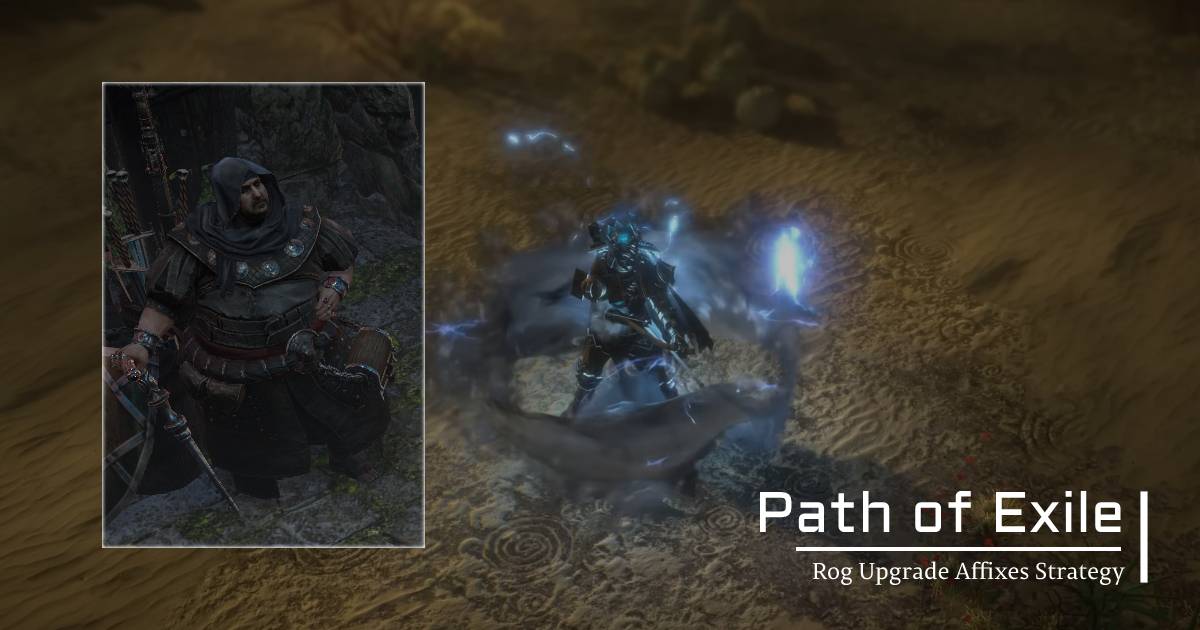 Path of Exile Rog Upgrade Affixes Strategy