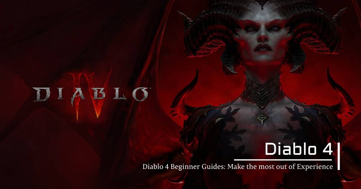 Diablo 4 Beginner Guides: Make the most out of your gaming experience