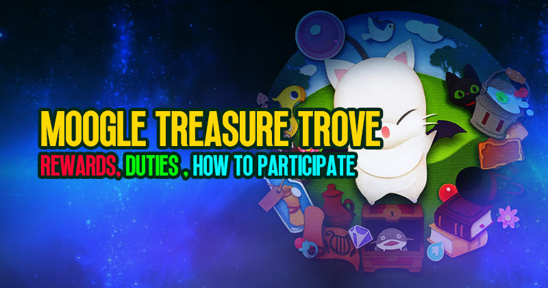 FFXIV Moogle Treasure Trove: Rewards, Duties, and How to Participate