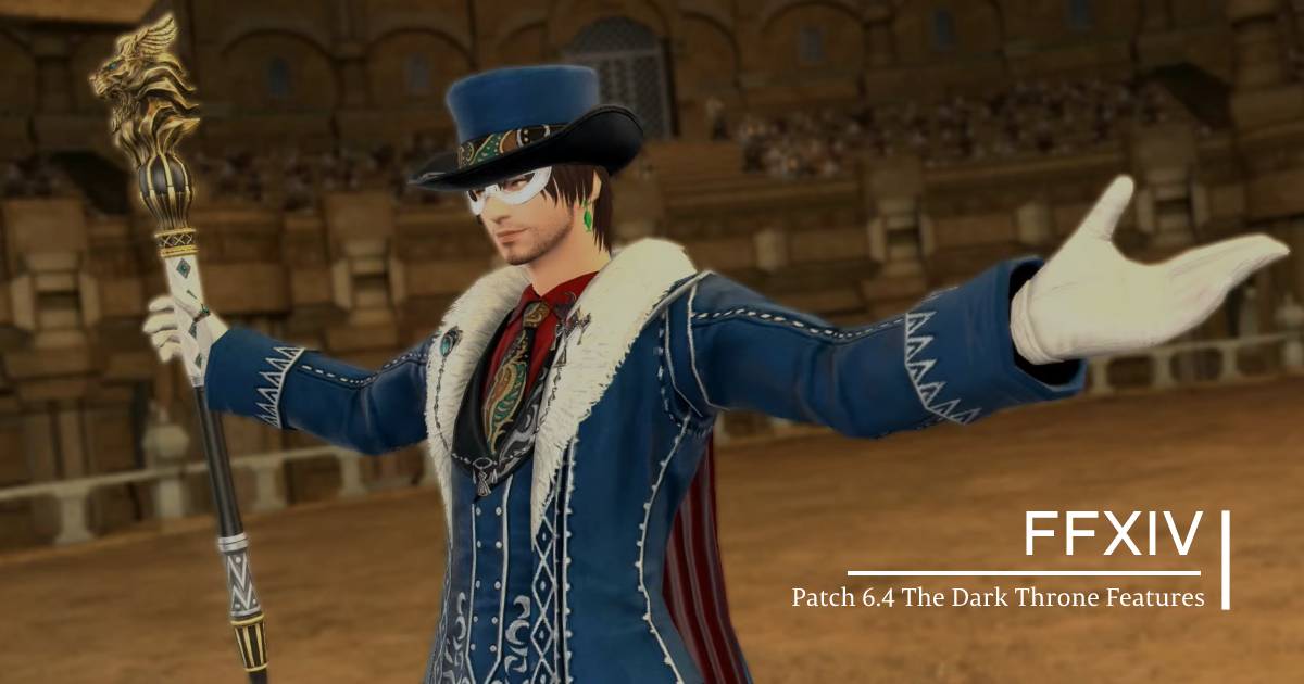 Final Fantasy XIV Patch 6.4 The Dark Throne Features