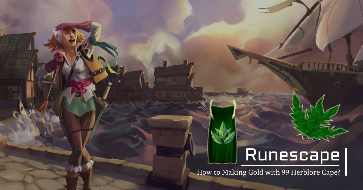 How to Making Runescape Gold with 99 Herblore Cape?