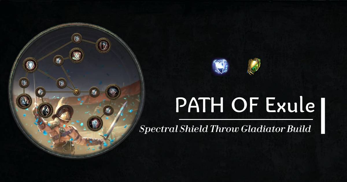 Path of Exile 3.21 Crucible Bleed Spectral Shield Throw Gladiator Build