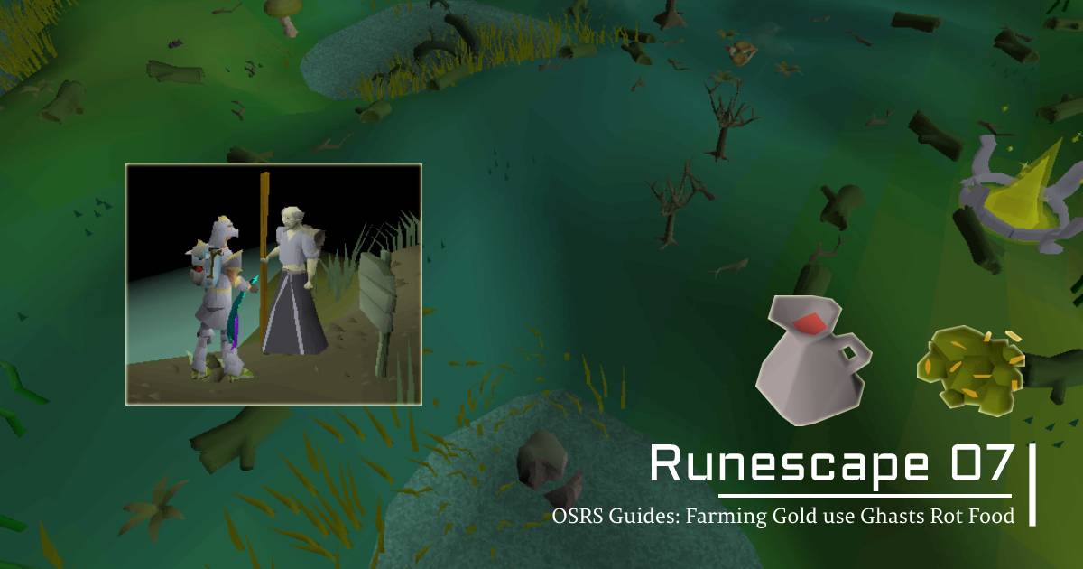 OSRS Guides: Farming Gold use Ghasts Rot Rotten Food 