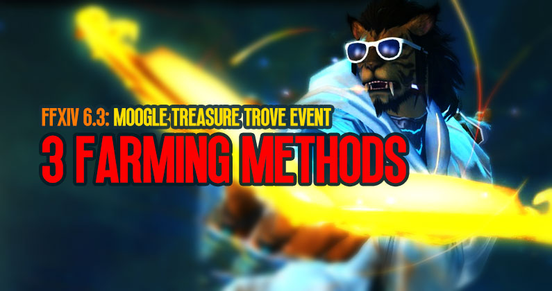 3 Primary Fast Farming Methods in Moogle Treasure Trove Event | FFXIV 6.3