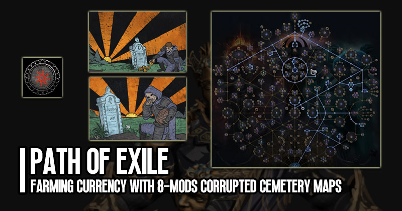 Farming Poe Currency with 8-Mods Corrupted Cemetery Maps Strategy