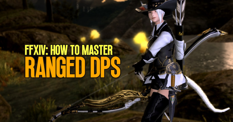 How to master ranged DPS in FFXIV?