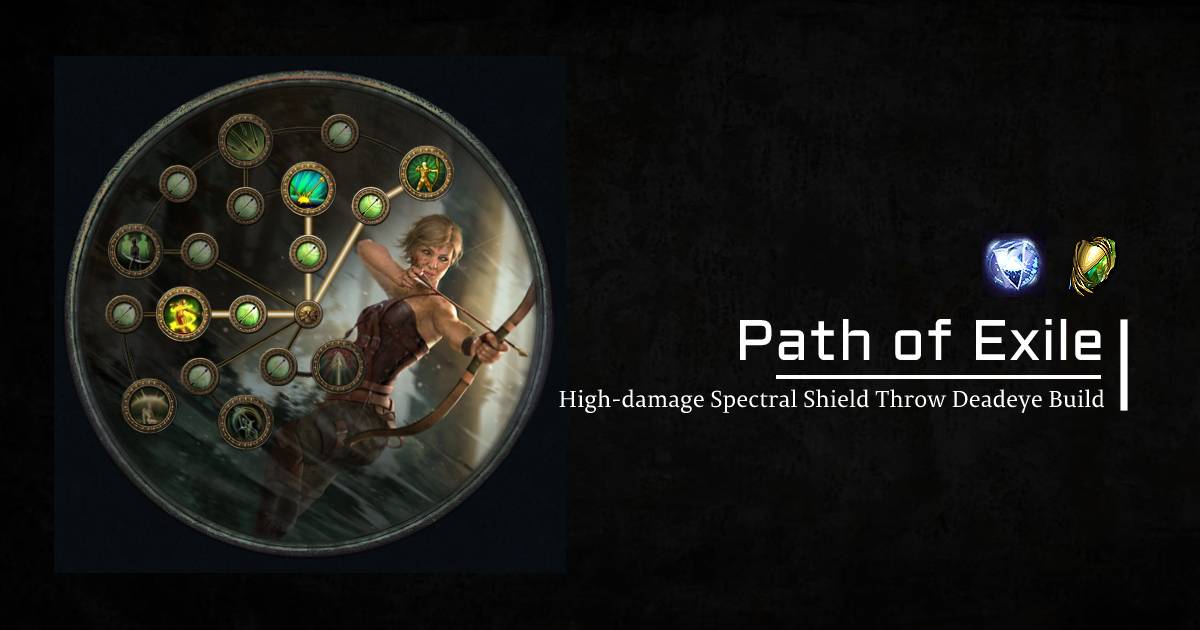 PoE 3.21 High-damage Spectral Shield Throw Ranger Deadeye Build