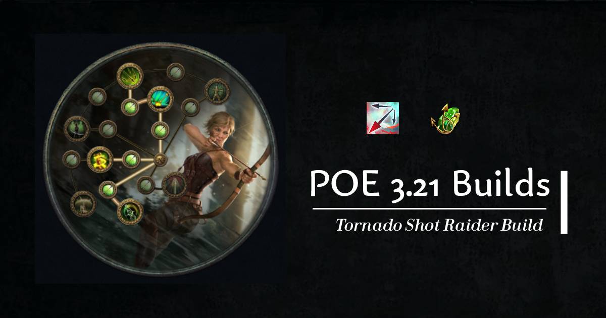 PoE 3.21 Tornado Shot Raider Beginner Friendly Crit Build