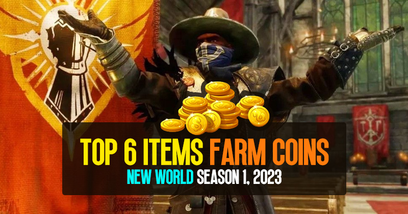 Top 6 most profitable items to farm coins in New World Season 1 (2023)
