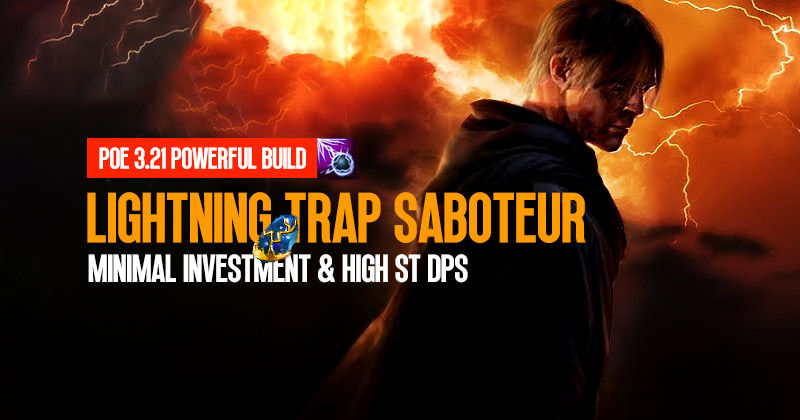 POE 3.21 Powerful Lightning Trap Saboteur Build | Minimal Investment & High ST DPS