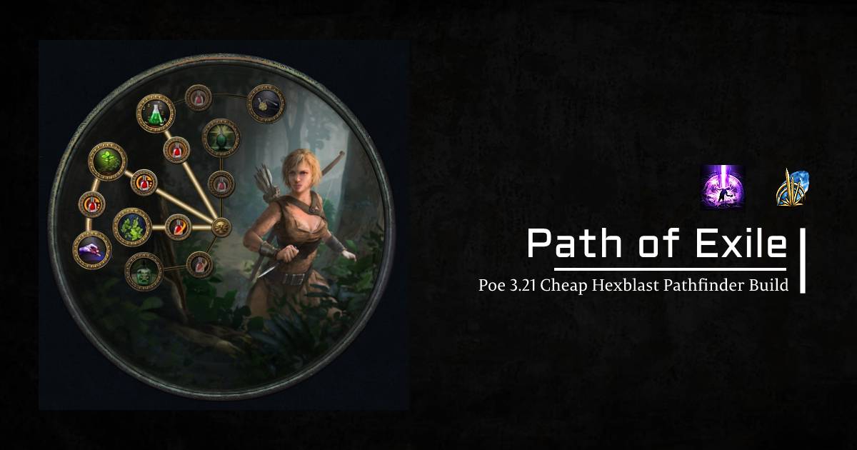 Poe 3.21 Cheap Hexblast Ranger Pathfinder Build