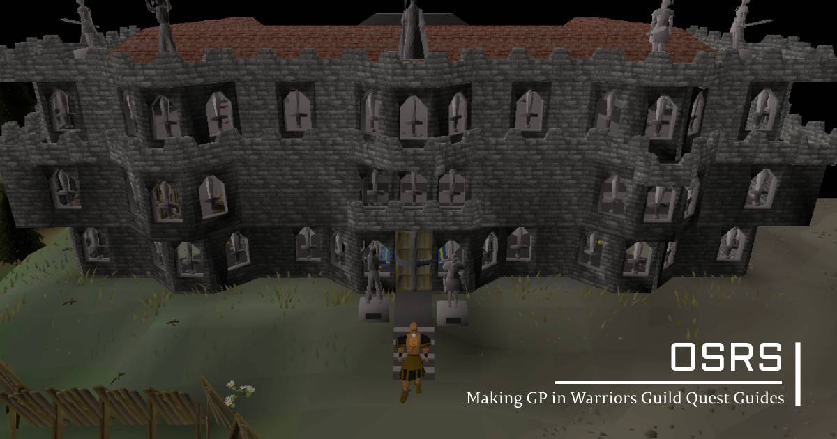 Making Old School Runescape Gold in Warriors Guild Quest Guides