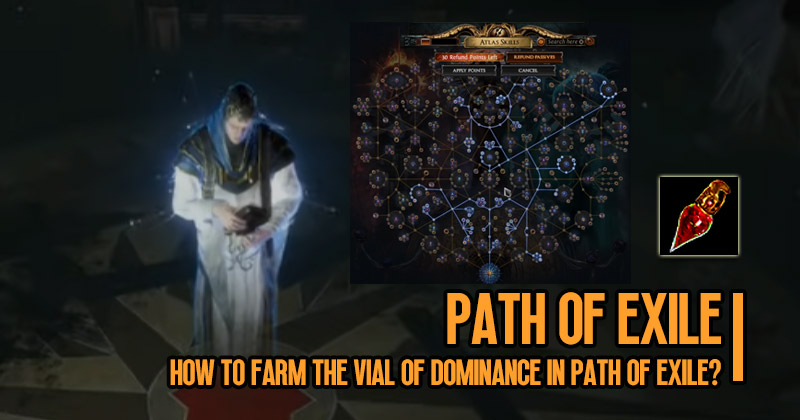 How to Farm the Vial of Dominance in Path of Exile?