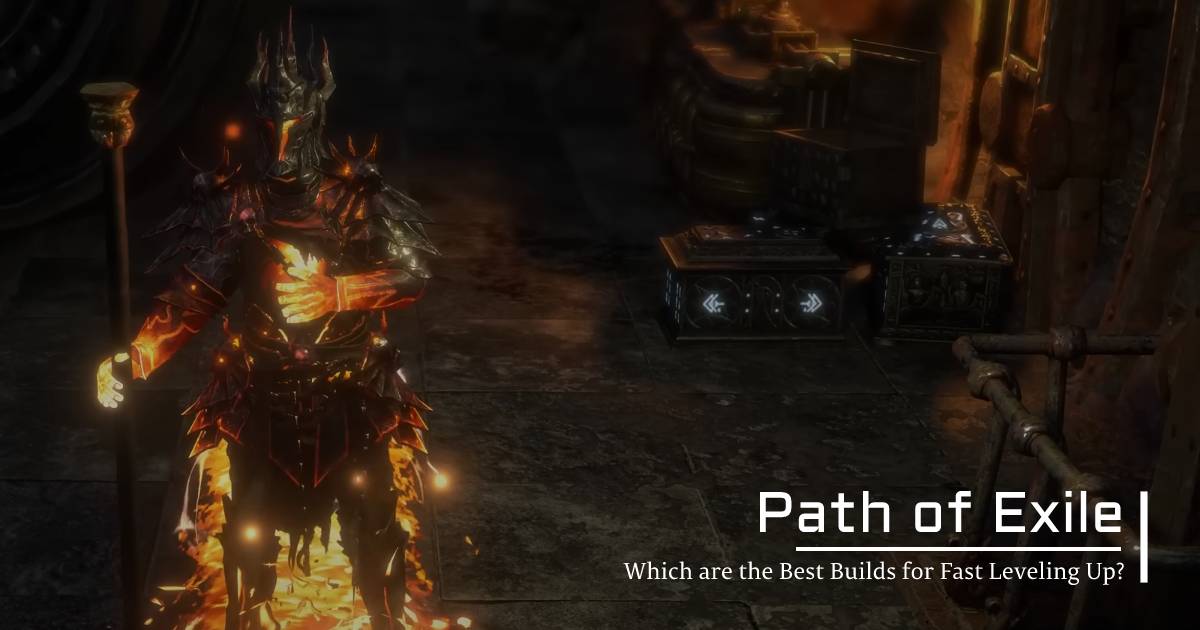 Which are the Best Path of Exile Builds for Fast Leveling Up?