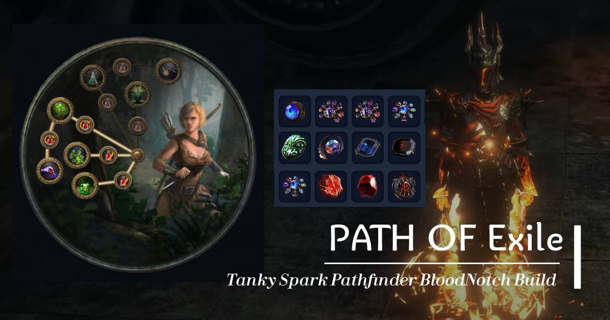 PoE 3.21 Tanky Spark Pathfinder BloodNotch Build